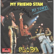 SLADE - My friend stan   ***Aut - Press***